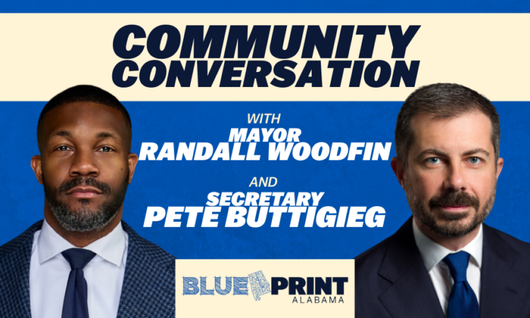 From Blueprint Alabama: Dear Alabama Democrats, We’re excited to officially announce that former U.S. Secretary of Transportation Pete Buttigieg will join Mayor Randall L. Woodfin for our Community Listening Session [&hellip;]