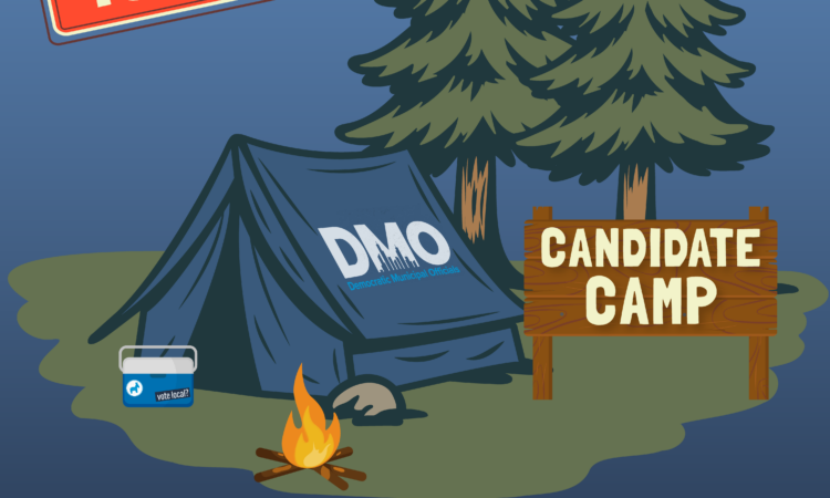 From Democratic Municipal Officials (DMO): Democratic Municipal Officials (DMO) is excited to announce our 2026 DMO Candidate Camp! 2026 DMO Candidate Camp is a free, one-day, 100% virtual training course [&hellip;]